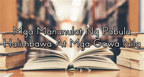 Mga Manunulat Ng Pabula Halimbawa At Mga Gawa Nila