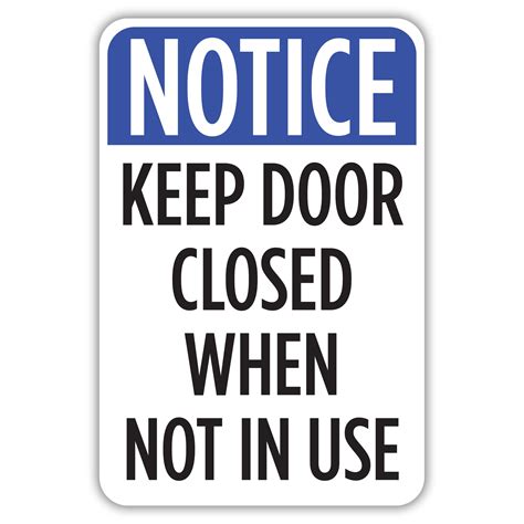 Notice Keep Door Closed American Sign Company