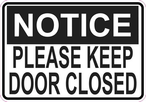 5in X 35in Notice Please Keep Door Closed Sticker Vinyl Business Sign