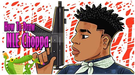 How To Draw Nle Choppa Step By Step Learn Drawing Images And Photos