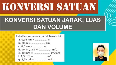 Bahas Konversi Satuan Besaran Panjang Jarak Kecepatan Luas Dan