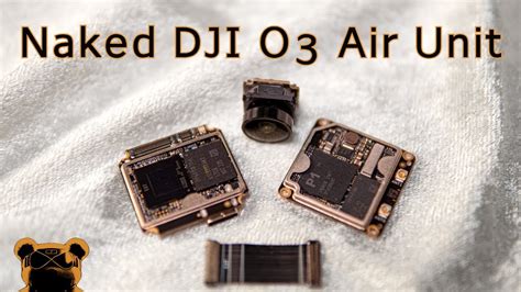 How To Decase The DJI O3 Air Unit Camera Naked DJI O3 Air Unit