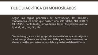 ACENTO DIACRITICO TODAS SUS MONOSILABOS Y EJEMPLOS PPT