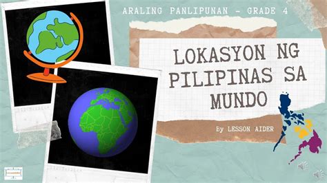 Ang Lokasyon Ng Pilipinas Sa Mundo Pilipinaskong