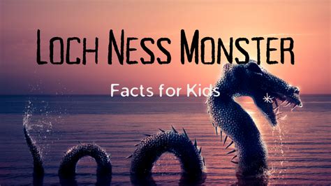 Loch Ness Monster Facts For Kids Kids Play And Create