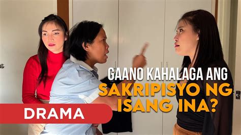 GAANO KAHALAGA ANG SAKRIPISYO NG ISANG INA YouTube