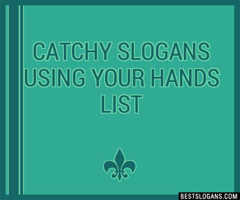 100 Catchy Using Your Hands Slogans 2024 Generator Phrases Taglines