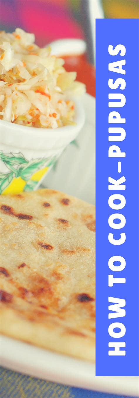 Pupusas Recipe El Salvadors National Dish Sustainable Travel