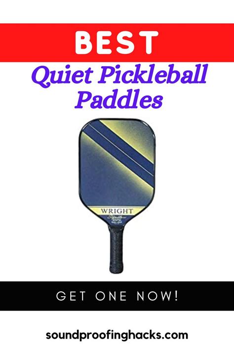 Best Quiet Pickleball Paddles Sound Proofing Pickleball Paddles Quiet