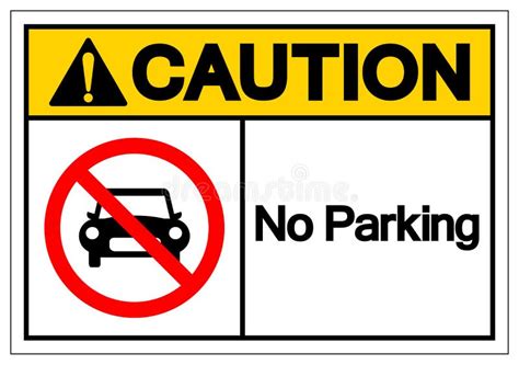 Caution No Parking Symbol Signvector Illustration Isolated On White