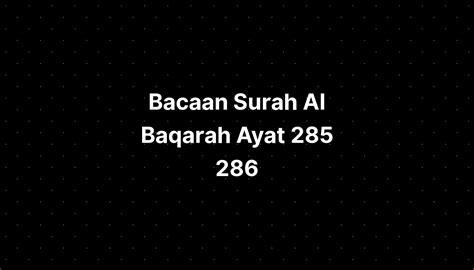 Bacaan Surah Al Baqarah Ayat 285 286 Imagesee