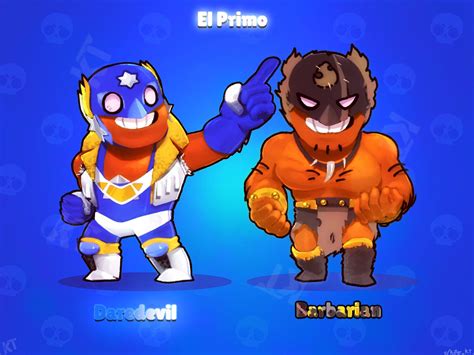 El Primo Skins For Fun Ideas From My Dad R Brawlstars