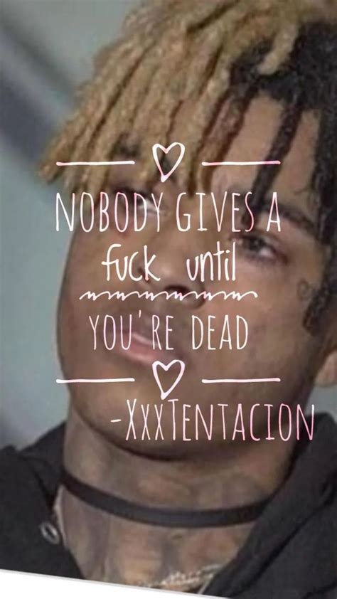 88 Inspiring Xxxtentacion Quotes Sayings About Life Love Artofit