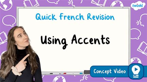 Using Accents KS2 French Concept Video Teacher Made