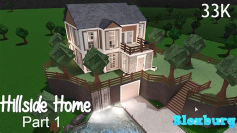 Bloxburg Hillside Home Part 1 Youtube