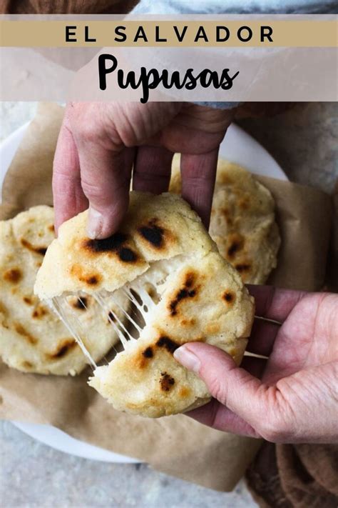 Pupusas The National Dish Of El Salvador Are A Simple And Affordable