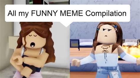 🎵 All Of My Funny Roblox Memes In 20 Minutes🤣 Roblox Compilation Youtube