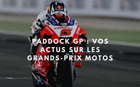 Paddock Gp Toutes Les Actualités Moto Gp Sur Le Site