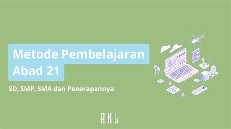 Model Pembelajaran Abad 21 SD SMP SMA Dan Penerapannya