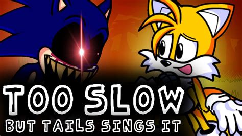 Too Slow But Tails Sings It Friday Night Funkin Youtube