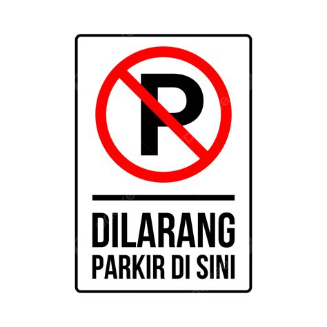 Dilarang Parkir Png Transparent Images Free Download Vector Files