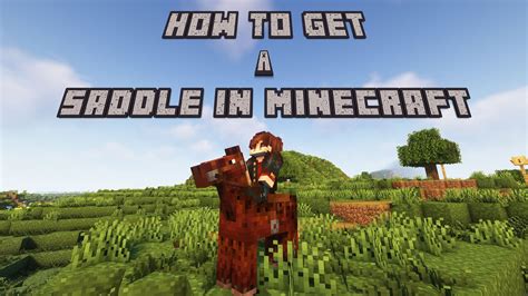 How To Get Saddle In Minecraft 2023