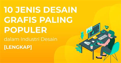 Jenis Desain Grafis Paling Populer Di Industri Desain Lengkap