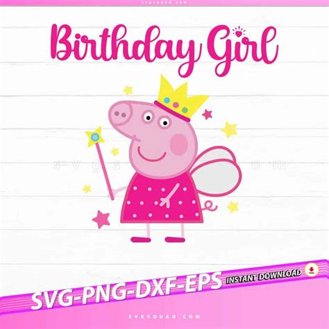 Birthday Girl Peppa Pig Svg Png Peppa Pig Birthday Party Clipart