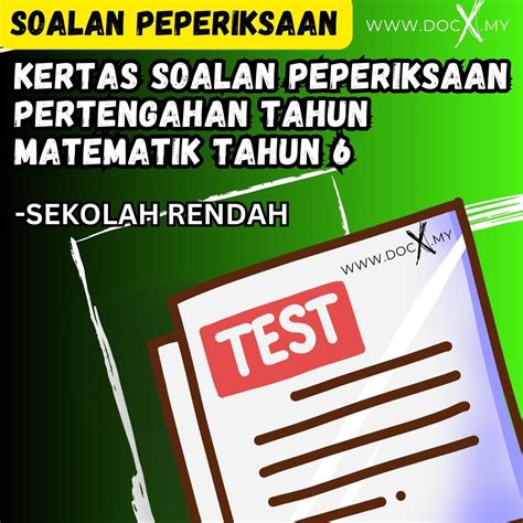 KERTAS SOALAN PEPERIKSAAN PERTENGAHAN TAHUN MATEMATIK TAHUN 6 DOCX MY