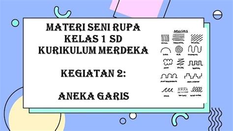 Materi Seni Rupa Kelas 1 Sd Kegiatan 2 Aneka Garis Kurikulum Merdeka