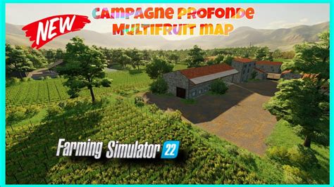 Campagne Profonde New Multifruit Mod Map Farming Simulator 22 Fly