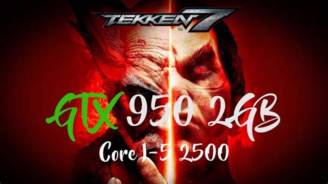 Tekken 7 Gameplay Pc Gtx 950 2gb Intel Core I5 2500 12gb Ddr3 Ram