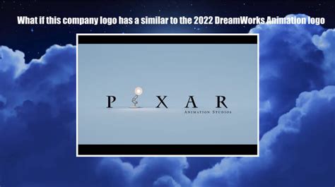 What If Pixar Logo Has A Similar To The 2022 Dreamworks Animation Logo