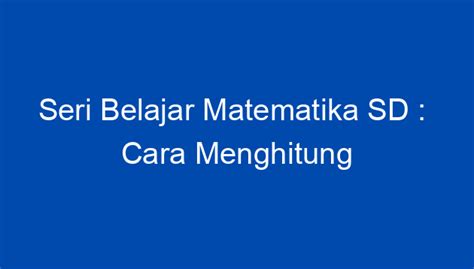 Seri Belajar Matematika SD Cara Menghitung Satuan Panjang Tangga