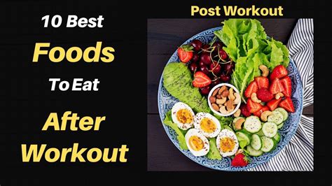 10 Best Foods To Eat After Workout Post Workout Meal Youtube