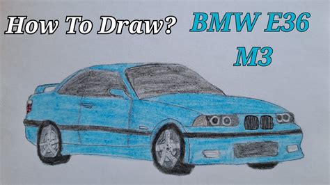 How To Draw Bmw E36 M3 Bmw Car E36 Youtube