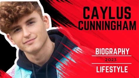 Infinite Lifestyle Caylus Cunningham Biography Net Worth Profession Following Age Facts