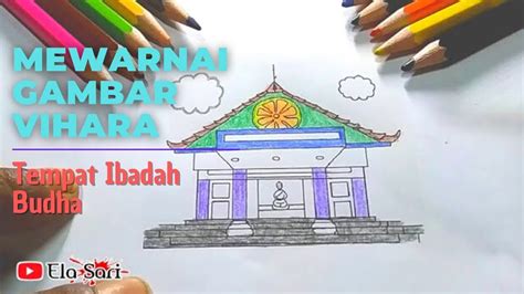 Mewarnai Gambar Vihara Tempat Ibadah Agama Budha Youtube