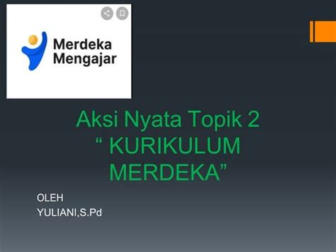 Aksi Nyata Topik 2kurikulum Merdekapptx