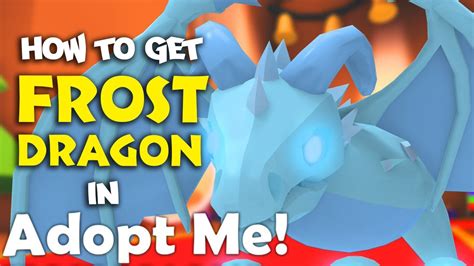 ⭐️ How To Get Frost Dragon Pet In Adopt Me Roblox 2021 ⭐️ Youtube