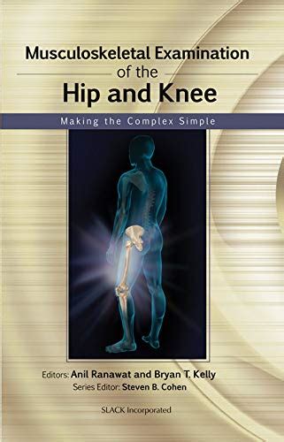 Musculoskeletal Examination Of The Hip And Knee Making The Complex