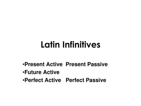 Ppt Latin Infinitives Powerpoint Presentation Free Download Id4265923