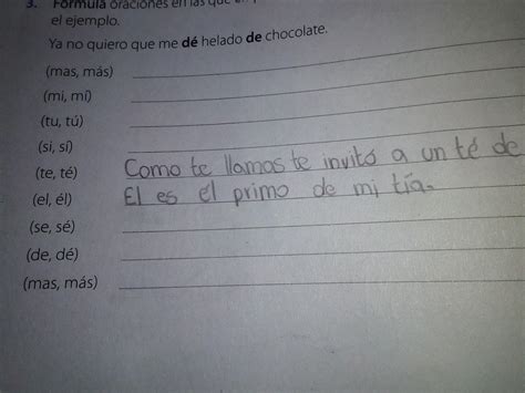 formula oraciones en las que emplees las parejas de monosílabos con