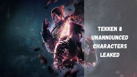 Tekken 8 Unannounced Characters Leaked Through Cheatengine Gamesual