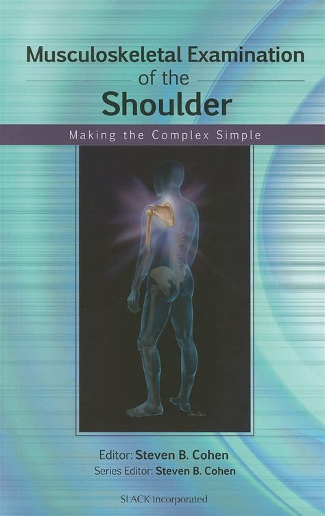 Musculoskeletal Examination Of The Shoulder Making The Complex Simple