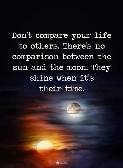 as a child when i went to the mountains, i would touch all the flowers and trees. Don't compare your life to others. There's no comparison between the sun and the moon. They shi ...