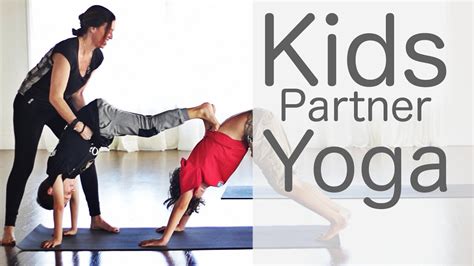 Yoga For Kids With A Partner Youtube