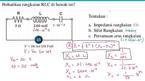 Menghitung Impedansi Sifat Rangkaiam RLC Dan Persamaan Arus Rangkaian