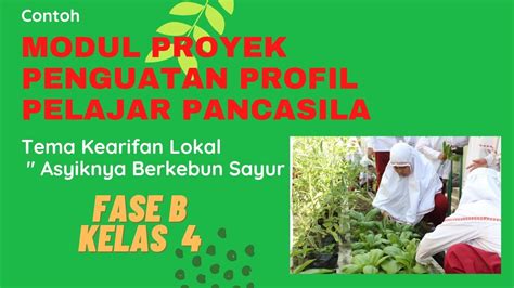 Contoh Modul Projek Penguatan Profil Pelajar Pancasila Tema Kearifan Lokal Fase B Kelas 4 SD