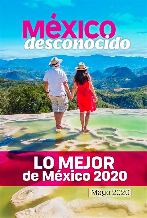 Lo Mejor De Mexico 2020 E Magazine México Desconocido